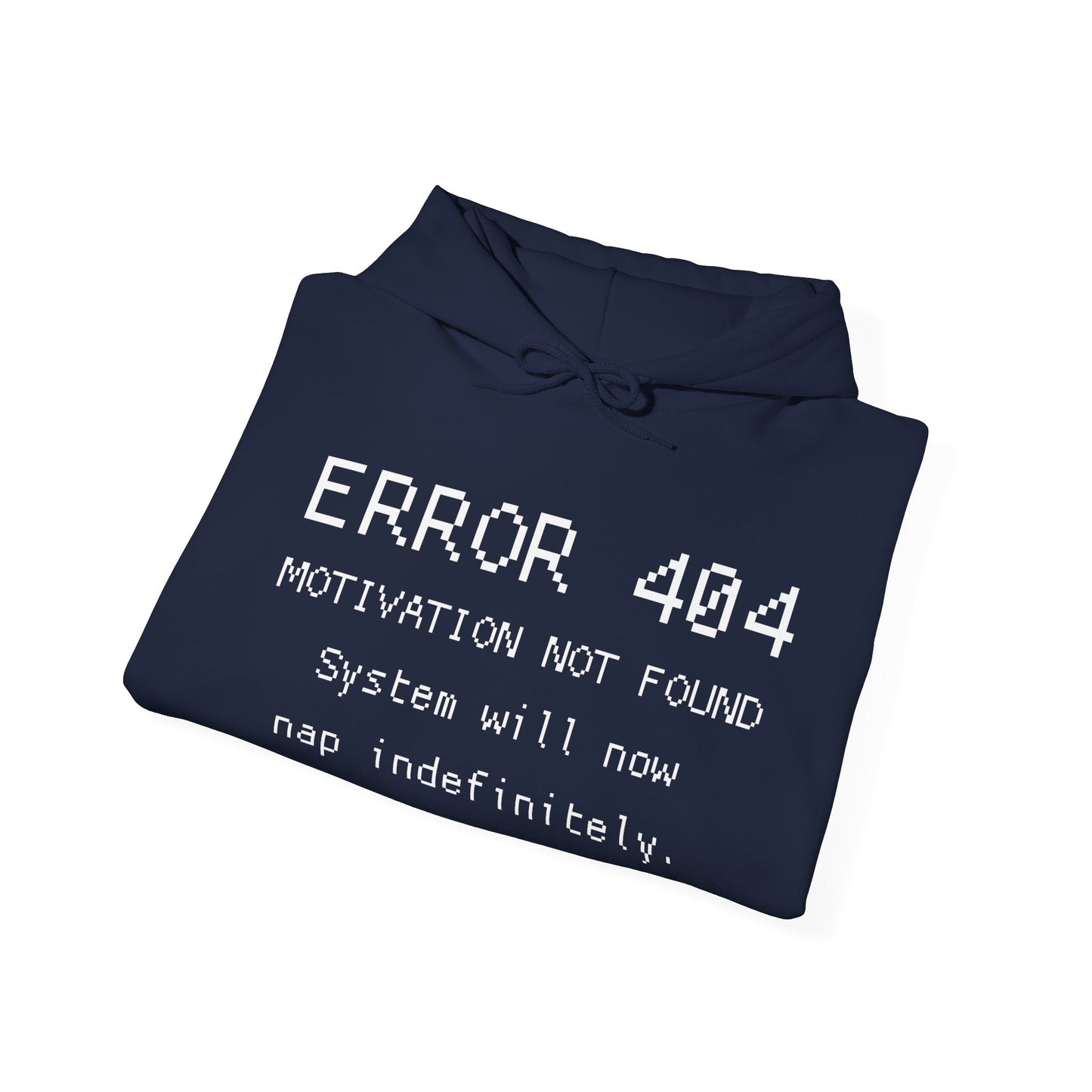 ERROR 404 Hoodie – Nap Mode Enabled