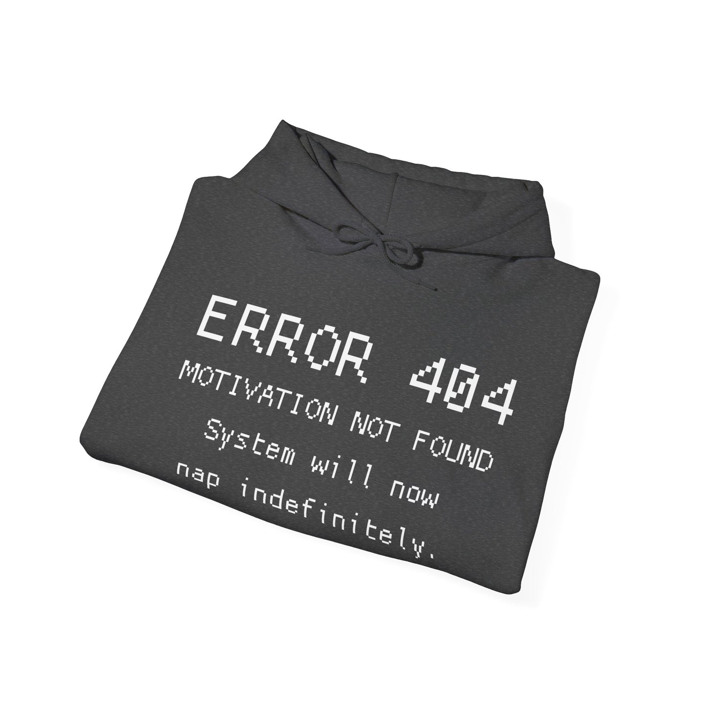 ERROR 404 Hoodie – Nap Mode Enabled