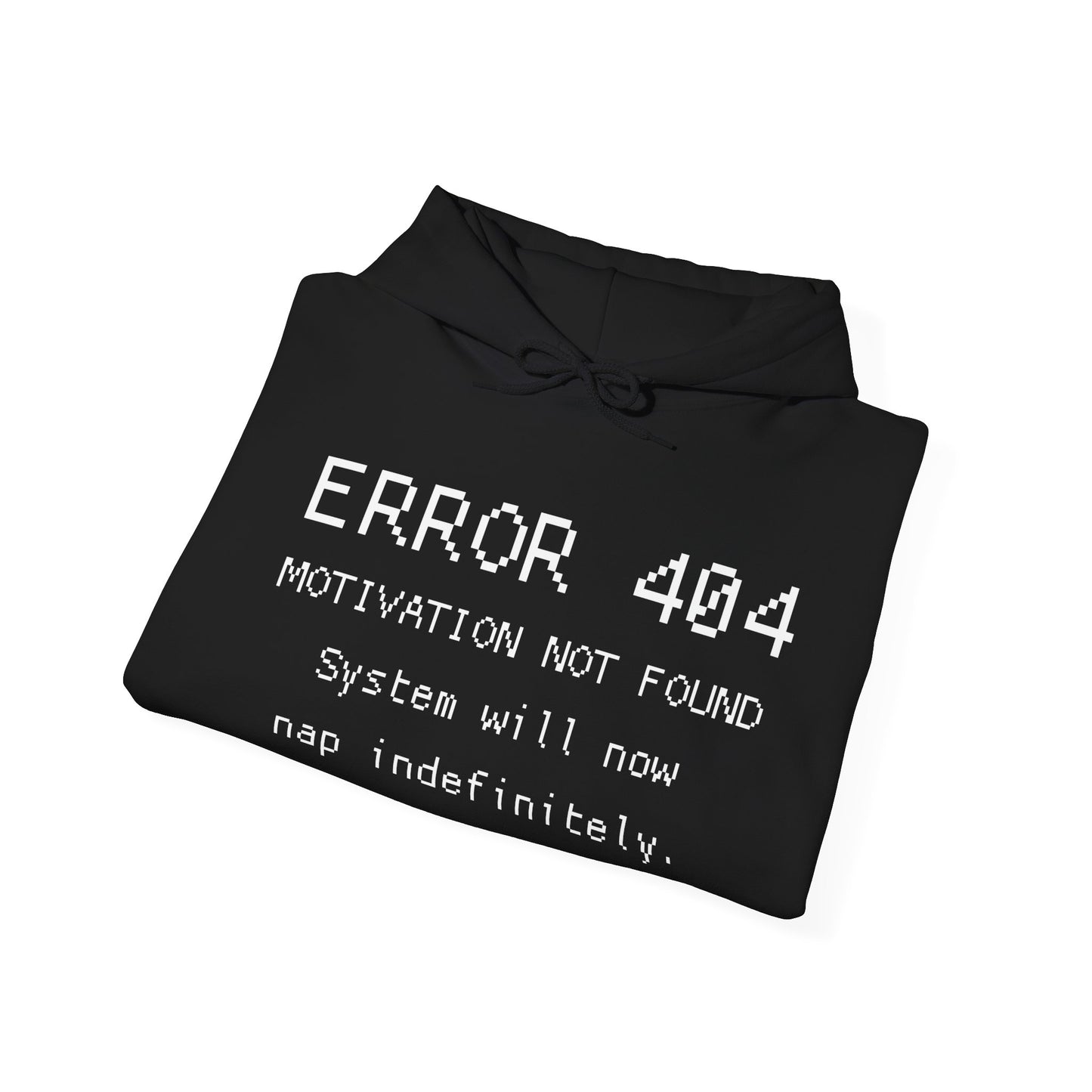 ERROR 404 Hoodie – Nap Mode Enabled